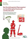 Der Einstellungstest / Eignungstest zur Ausbildung bei Feuerwehr und Bundeswehr: Mit den Prüfungsfr livre