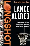 Longshot: The Adventures of a Deaf Fundamentalist Mormon Kid and His Journey to the NBA livre