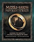 Middle-earth from Script to Screen: Building the World of The Lord of the Rings and The Hobbit livre