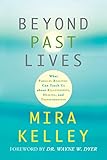 Beyond Past Lives (English Edition) livre