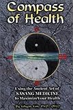 Compass of Health: Using the Ancient Art of Sasang Medicine to Maximize Your Health livre