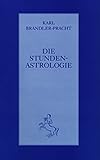 Die Stundenastrologie (Klassiker der Astrologie) livre