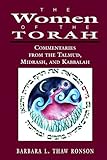 The Women of the Torah: Commentaries from the Talmud, Midrash, and Kabbalah livre