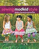 Sewing MODKID Style: Modern Threads for the Cool Girl livre