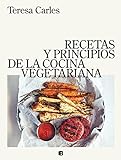 Recetas y principios de la cocina vegetariana livre