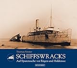 Schiffswracks: Auf Spurensuche vor Rügen und Hiddensee livre