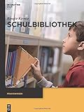 Schulbibliothek (Praxiswissen) livre