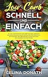 Low Carb Schnell und Einfach: 20 Low Carb Rezepte für Arbeitnehmer. Gerichte die wenig Kohlenhydrat livre