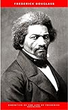Narrative of the Life of Frederick Douglass, an American Slave (English Edition) livre