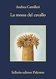 La mossa del cavallo (Italian Edition) livre