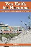 Von Haifa bis Havanna: Mit Frankfurter Groundhoppern rund um den Globus livre