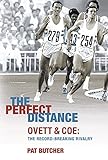 The Perfect Distance: Ovett And Coe: The Record Breaking Rivalry livre