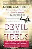 Devil at My Heels: A Heroic Olympian's Astonishing Story of Survival as a Japanese POW in World War livre