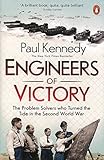 Engineers of Victory: The Problem Solvers who Turned the Tide in the Second World War livre