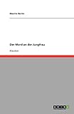 Der Mord an der Jungfrau livre