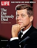 LIFE The Day Kennedy Died: Fifty Years Later: LIFE Remembers the Man and the Moment (English Edition livre