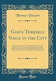 God's Terrible Voice in the City: Wherein You Have, I. the Sound of the Voice, in the History of the livre