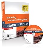 Mastering Landscape Photography: Learn by Video livre