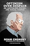 Optimism over Despair: On Capitalism, Empire, and Social Change livre