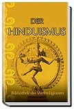 Der Hinduismus: Bibliothek der Weltreligionen livre