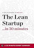 Summary: The Lean Startup ...in 30 Minutes - A Concise Summary of Eric Ries' Bestselling Book livre