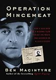 Operation Mincemeat: How a Dead Man and a Bizarre Plan Fooled the Nazis and Assured an Allied Victor livre