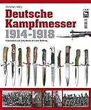 Deutsche Kampfmesser 1914-1918: Grabendolche und zivile Messer im Ersten Weltkrieg livre