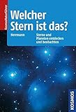 Welcher Stern ist das?: Sterne und Planeten entdecken und beobachten livre