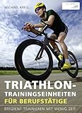 Triathlon-Trainingseinheiten für Berufstätige livre