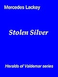 Stolen Silver (Valdemar) (English Edition) livre