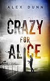 Crazy for Alice (English Edition) livre