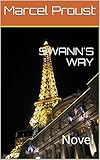 Swann's Way: Novel (In Search of Lost Time Book 1) (English Edition) livre