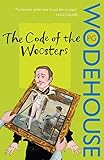 The Code of the Woosters: (Jeeves & Wooster) livre