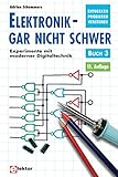 Elektronik gar nicht schwer, Bd.3, Experimente mit moderner Digitaltechnik livre