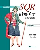 SQR in PeopleSoft and other applications, Second Edition livre