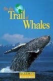 On the Trail of Whales livre
