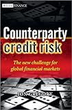 Counterparty Credit Risk: The new challenge for global financial markets (The Wiley Finance Series B livre