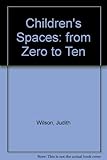 Children's Spaces: From Zero to Ten livre