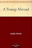 A Tramp Abroad (English Edition) livre