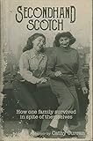 Secondhand Scotch: How One Family Survived in Spite of Themselves (English Edition) livre