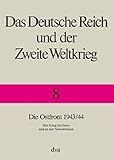 Das Deutsche Reich und der Zweite Weltkrieg, 10 Bde., Bd.8, Die Ostfront - Der Krieg im Osten und an livre