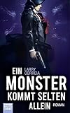 Ein Monster kommt selten allein: Roman (Monster Hunter, Band 3) livre