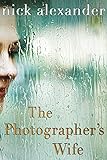 The Photographer's Wife (English Edition) livre