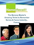 Name Recall - The Memory Masters Amazing Tricks to Remember Names and Faces Instantly... Forever (En livre