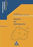 Deutsch als Zweitsprache: Grundlagen, Übungsideen und Kopiervorlagen zur Sprachförderung livre