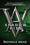 Shadow Kiss: A Vampire Academy Novel livre