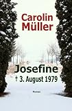 Josefine: † 3. August 1979 livre