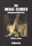Das Bondage-Handbuch: Anleitung zum erotischen Fesseln livre