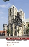 Der Dom zu Münster: Rundgang durch die Kathedralkirche St. Paulus livre