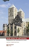 Der Dom zu Münster: Rundgang durch die Kathedralkirche St. Paulus livre